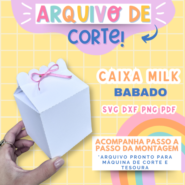 ARQUIVO DE CORTE - CAIXA MILK BABADO